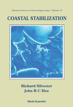 Coastal Stabilization : Advanced Series On Ocean Engineering - Richard  Silvester