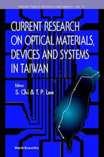 Current Research on Optical Materials, Devices and Systems in Taiwan : Selected Topics in Electronics and Systems - Sien Chi