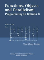 Functions, Objects And Parallelism : Programming In Balinda K - Yuen Chung Kwong