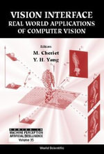 Vision Interface : Real World Applications Of Computer Vision - M. Cheriet