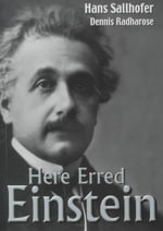 Here Erred Einstein - Dennis Radharose