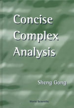 Concise Complex Analysis - Sheng Gong