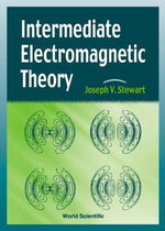 Intermediate Electromagnetic Theory - Joseph V. Stewart