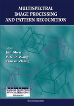 Multispectral Image Processing And Pattern Recognition : Series in Machine Perception and Artificial Intelligence, 44 - Jun Shen