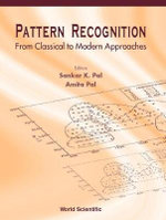 Pattern Recognition : From Classical To Modern Approaches - Amita Pal