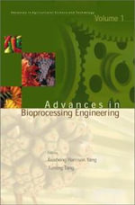 Advances In Bio-processing Engineering : Advances in Agricultural Science and Technology - Juming Tang