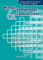 Words, Semigroups, and Transductions : Festschrift in Honor of Gabriel Thierrin : Festschrift in Honor of Gabriel Thierrin - Masami Ito
