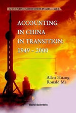 Accounting in China in Transition, 1949-2000 : Accounting and Business in Asia - Allen Huang