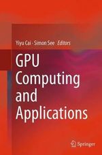 GPU Computing and Applications - Yiyu Cai