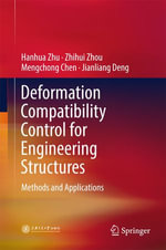 Deformation Compatibility Control for Engineering Structures : Methods and Applications - Hanhua Zhu
