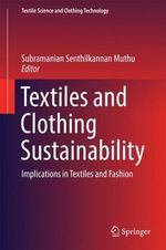 Textiles and Clothing Sustainability : Implications in Textiles and Fashion - Subramanian Senthilkannan Muthu