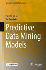 Predictive Data Mining Models : Computational Risk Management - David L. Olson