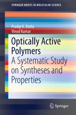 Optically Active Polymers : A Systematic Study on Syntheses and Properties - Pradip K. Dutta