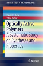 Optically Active Polymers : A Systematic Study on Syntheses and Properties - Pradip K. Dutta