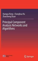 Principal Component Analysis Networks and Algorithms - Xiangyu Kong