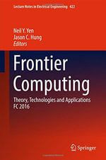 Frontier Computing : Theory, Technologies and Applications FC 2016 - Neil Y. Yen