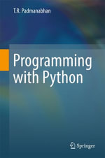 Programming with Python : Computer Science (R0) - T R Padmanabhan