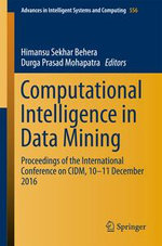 Computational Intelligence in Data Mining : Proceedings of the International Conference on CIDM, 10-11 December 2016 - Himansu Sekhar Behera