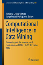 Computational Intelligence in Data Mining : Proceedings of the International Conference on CIDM, 10-11 December 2016 - Himansu Sekhar Behera