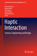 Haptic Interaction : Science, Engineering and Design - Author