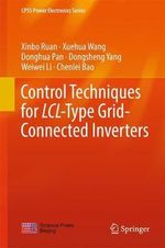 Control Techniques for LCL-Type Grid-Connected Inverters : CPSS Power Electronics Series - Chenlei Bao