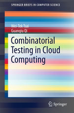 Combinatorial Testing in Cloud Computing : Computer Science (R0) - Guanqiu Qi