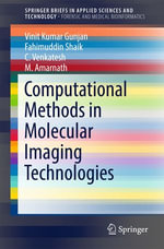 Computational Methods in Molecular Imaging Technologies : SpringerBriefs in Applied Sciences and Technology - Vinit Kumar Gunjan