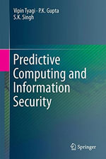 Predictive Computing and Information Security - P.K. Gupta