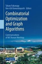 Combinatorial Optimization and Graph Algorithms : Communications of NII Shonan Meetings - Takuro Fukunaga