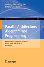 Parallel Architecture, Algorithm and Programming : 8th International Symposium, PAAP 2017, Haikou, China, June 17-18, 2017, Proceedings - Author