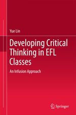 Developing Critical Thinking in EFL Classes : An Infusion Approach - Yue Lin