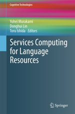 Services Computing for Language Resources : Cognitive Technologies - Yohei Murakami