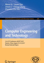 Computer Engineering and Technology : 21st CCF Conference, NCCET 2017, Xiamen, China, August 16-18, 2017, Revised Selected Papers - Author
