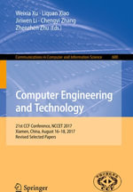 Computer Engineering and Technology : 21st CCF Conference, NCCET 2017, Xiamen, China, August 16-18, 2017, Revised Selected Papers - Weixia Xu