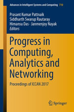 Progress in Computing, Analytics and Networking : Proceedings of ICCAN 2017 - Prasant Kumar Pattnaik