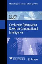 Combustion Optimization Based on Computational Intelligence : Advanced Topics in Science and Technology in China - Hao Zhou