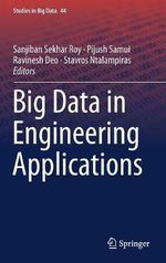 Big Data in Engineering Applications : Studies in Big Data - Pijush Samui