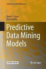 Predictive Data Mining Models : Computational Risk Management - David L. Olson