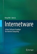Internetware : A New Software Paradigm for Internet Computing - Hong Mei