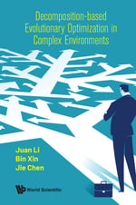 Decomposition-based Evolutionary Optimization in Complex Environments - Juan Li