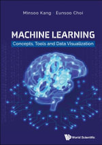 MACHINE LEARNING : CONCEPTS, TOOLS AND DATA VISUALIZATION - KANG MINSOO
