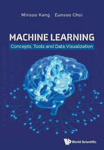MACHINE LEARNING : CONCEPTS, TOOLS AND DATA VISUALIZATION - KANG MINSOO