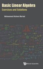 BASIC LINEAR ALGEBRA : EXERCISES AND SOLUTIONS - MORTAD MOHAMMED HICHEM