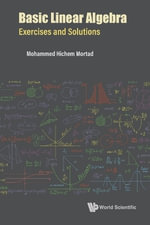 BASIC LINEAR ALGEBRA : EXERCISES AND SOLUTIONS - MORTAD MOHAMMED HICHEM