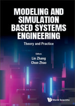MODELING AND SIMULATION BASED SYSTEMS ENGINEERING : Theory and Practice - ZHANG LIN