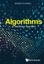 Algorithms : A Top-Down Approach - Rodney R Howell