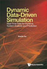 Dynamic Data-Driven Simulation : Real-Time Data for Dynamic System Analysis and Prediction - Xiaolin Hu