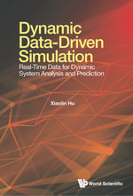 Dynamic Data-Driven Simulation : Real-Time Data for Dynamic System Analysis and Prediction - Xiaolin Hu