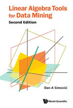 Linear Algebra Tools for Data Mining - Dan A Simovici