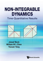 Non-Integrable Dynamics : Time-Quantitative Results - József Beck